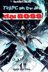 Từ NPC Sơn Trại Đến Đại BOSS (Dịch)