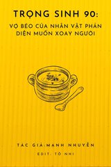 Trọng Sinh 90: Vợ Béo Của Nhân Vật Phản Diện Muốn Xoay Người (Bản Dịch)