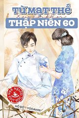 Từ Mạt Thế Xuyên Đến Thập Niên 60 (Dịch)