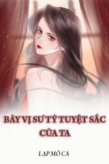 Bảy Vị Sư Tỷ Tuyệt Sắc Của Ta