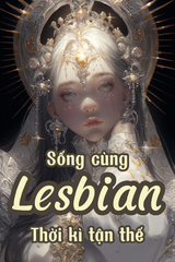 Sống Cùng Lesbian Ở Thời Kỳ Tận Thế