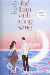 Trà xanh õng ẹo trở thành thế thân ánh trăng sáng