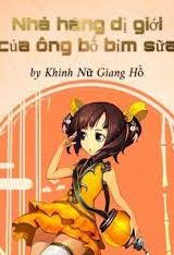 Nhà hàng dị giới của ông bố bỉm sữa