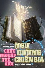 Chức Nghiệp Thế Giới: Ngự Dưỡng Chiến Giả (Dịch)