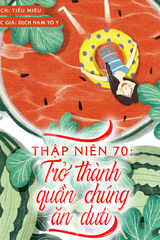 Thập Niên 70: Trở Thành Quần Chúng Ăn Dưa (Dịch)