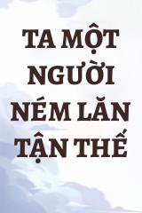 Ta Một Người Ném Lăn Tận Thế