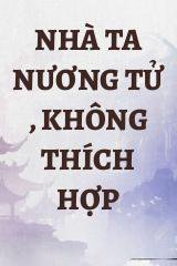 Nhà Ta Nương Tử , Không Thích Hợp