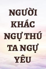 Người Khác Ngự Thú Ta Ngự Yêu