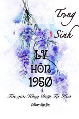 [Trọng Sinh] Ly Hôn 1950