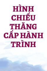 Hình Chiếu Thăng Cấp Hành Trình