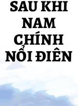 Sau Khi Nam Chính Nổi Điên