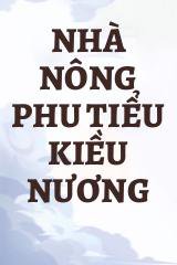 Nhà Nông Phu Tiểu Kiều Nương