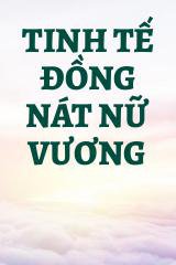 Tinh Tế Đồng Nát Nữ Vương