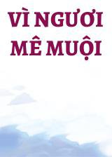 Vì Ngươi Mê Muội