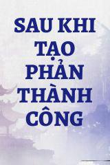 Sau Khi Tạo Phản Thành Công