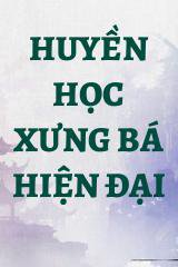 Huyền Học Xưng Bá Hiện Đại