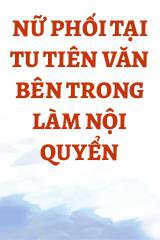 Nữ Phối Tại Tu Tiên Văn Bên Trong Làm Nội Quyển