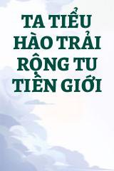 Ta Tiểu Hào Trải Rộng Tu Tiên Giới