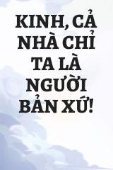 Kinh, Cả Nhà Chỉ Ta Là Người Bản Xứ!