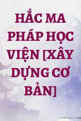 Hắc Ma Pháp Học Viện [Xây Dựng Cơ Bản]