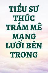 Tiểu Sư Thúc Trầm Mê Mạng Lưới Bên Trong