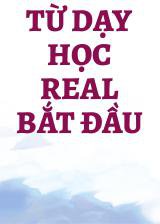 Từ Dạy Học Real Bắt Đầu