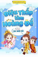 Điệu Thấp Làm Hoàng Đế (Bản Dịch)