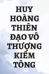 Huy Hoàng Thiên Đạo Vô Thượng Kiếm Tông