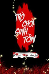 Trò Chơi Sinh Tồn Kinh Dị Của Tôi (Dịch)