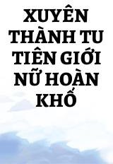 Xuyên Thành Tu Tiên Giới Nữ Hoàn Khố