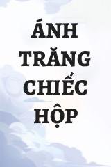 Ánh Trăng Chiếc Hộp