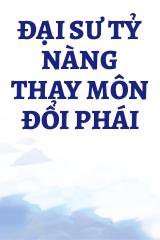 Đại Sư Tỷ Nàng Thay Môn Đổi Phái