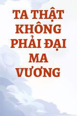 Ta Thật Không Phải Đại Ma Vương