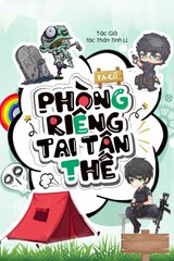 Ta Có Phòng Riêng Tại Tận Thế ( Bản Dịch )