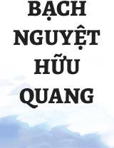 Bạch Nguyệt Hữu Quang