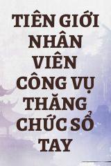 Tiên Giới Nhân Viên Công Vụ Thăng Chức Sổ Tay