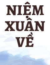 Niệm Xuân Về