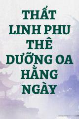 Thất Linh Phu Thê Dưỡng Oa Hằng Ngày