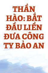 Thần Hào: Bắt Đầu Liền Đưa Công Ty Bảo An