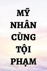 Mỹ Nhân Cùng Tội Phạm