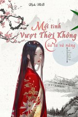 Mối Tình Vượt Thời Không Của Ta Và Nàng (Dịch)