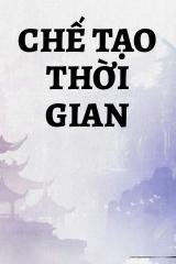 Chế Tạo Thời Gian