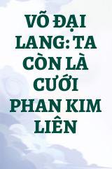 Võ Đại Lang: Ta Còn Là Cưới Phan Kim Liên