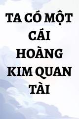 Ta Có Một Cái Hoàng Kim Quan Tài