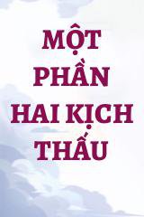 Một Phần Hai Kịch Thấu