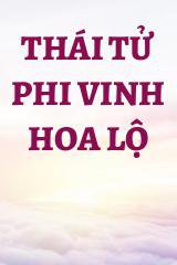 Thái Tử Phi Vinh Hoa Lộ