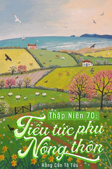 Thập Niên 70: Tiểu Tức Phụ Nông Thôn