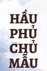 Hầu Phủ Chủ Mẫu