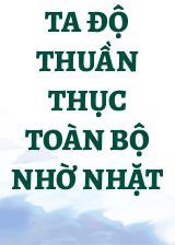 Ta Độ Thuần Thục Toàn Bộ Nhờ Nhặt