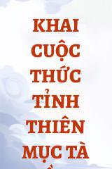 Khai Cuộc Thức Tỉnh Thiên Mục Tà Đồng